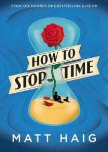 How to Stop Time Book Cover