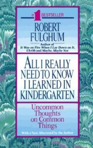 All I Really Need to Know I Learned in Kindergarten Book Cover