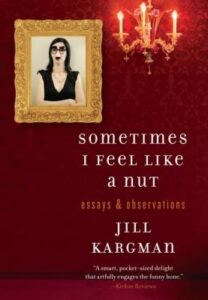 Sometimes I Feel Like a Nut Book Cover