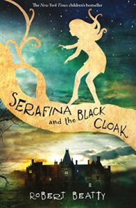 Serafina and the Black Cloak Book Cover