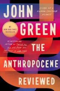 The Anthropocene Reviewed Book Cover
