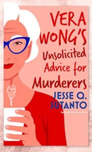 Vera Wongs Unsolicited Advice for Murderers Book Cover