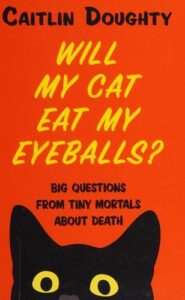 Will My Cat Eat My Eyeballs? Book Cover