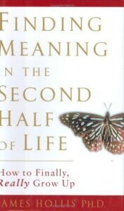 Finding Meaning In The Second Half of Life Book Cover