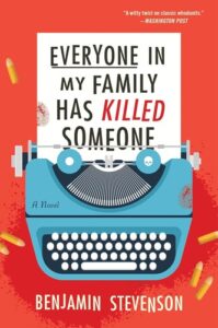 Everyone in my Family Has Killed Someone Book Cover