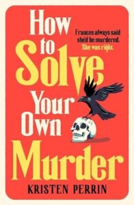 How to Solve Your Own Murder Book Cover